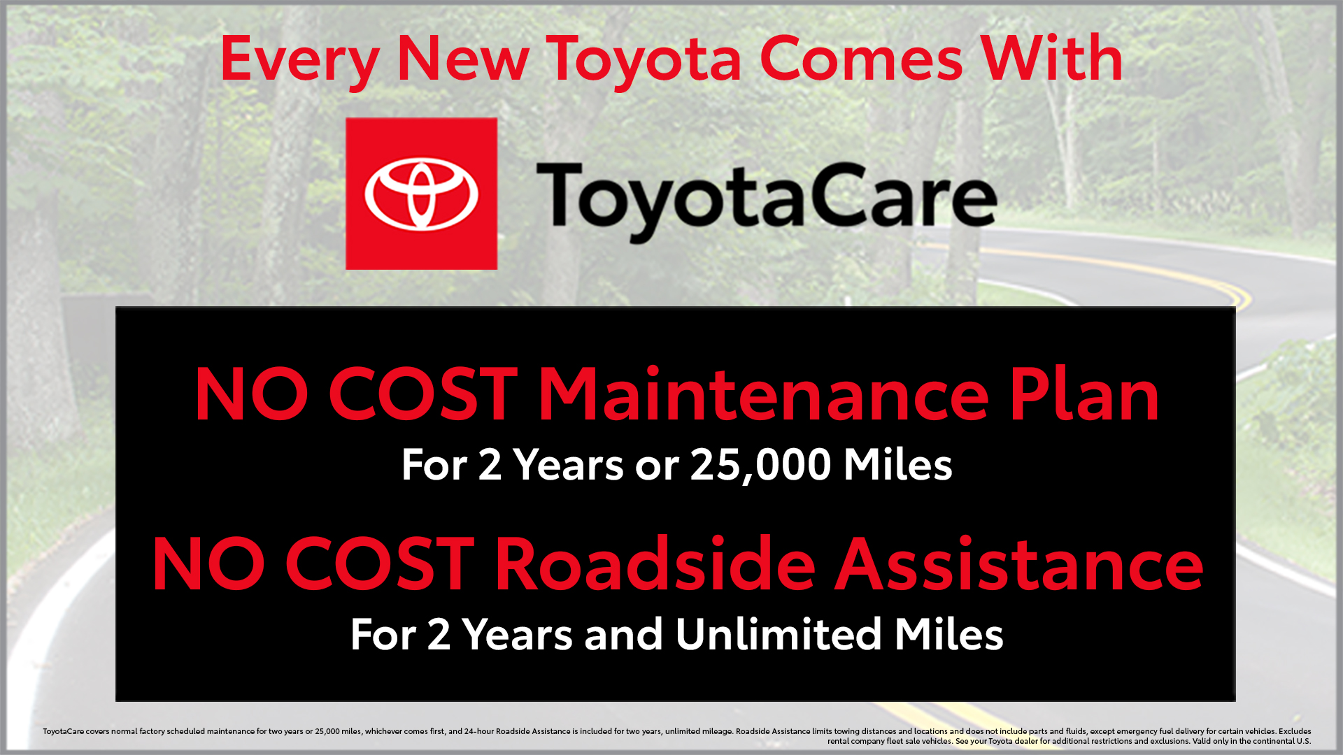 No Cost Maintenance Plan, No Cost Roadside Assistance